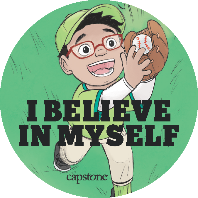 Illustrated image of a little boy catching a baseball with the accompanying affirming text "I Believe In Myself"